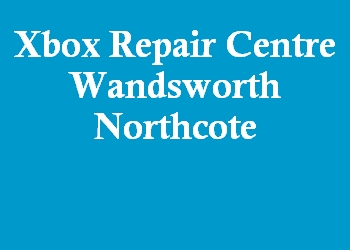 Xbox Repair Centre Wandsworth Northcote