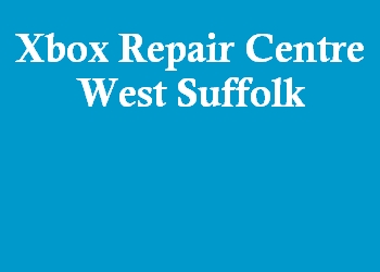 Xbox Repair Centre West Suffolk