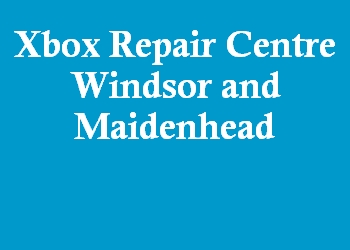 Xbox Repair Centre Windsor and Maidenhead