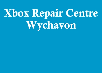 Xbox Repair Centre Wychavon