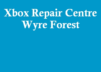 Xbox Repair Centre Wyre Forest