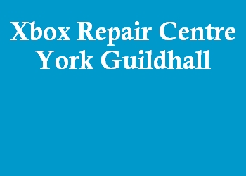 Xbox Repair Centre York Guildhall