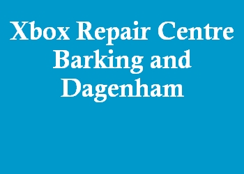 Xbox Repair Centre Barking and Dagenham