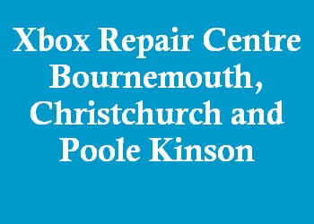 Xbox Repair Centre Bournemouth, Christchurch and Poole Kinson