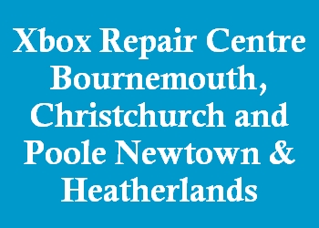Xbox Repair Centre Bournemouth, Christchurch and Poole Newtown & Heatherlands