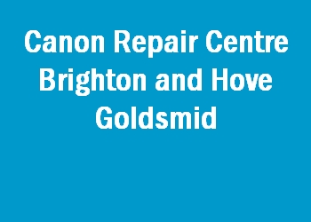 Canon Repair Centre Brighton and Hove Goldsmid