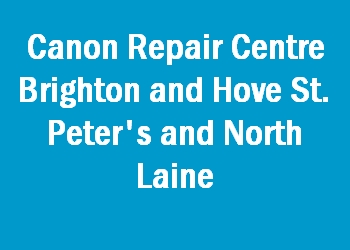 Canon Repair Centre Brighton and Hove St. Peter's and North Laine