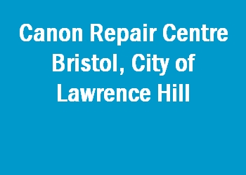 Canon Repair Centre Bristol, City of Lawrence Hill
