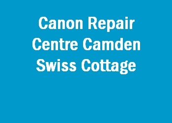 Canon Repair Centre Camden Swiss Cottage