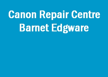 Canon Repair Centre Barnet Edgware