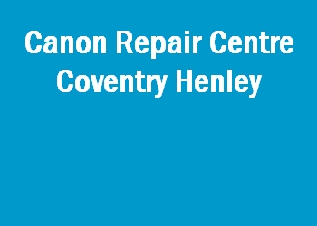 Canon Repair Centre Coventry Henley