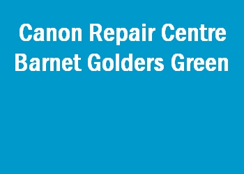 Canon Repair Centre Barnet Golders Green