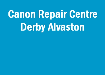 Canon Repair Centre Derby Alvaston