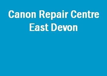 Canon Repair Centre East Devon