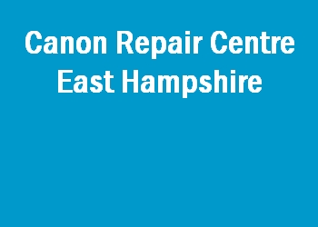 Canon Repair Centre East Hampshire