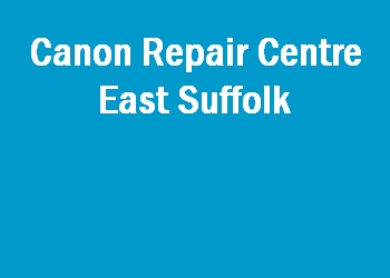 Canon Repair Centre East Suffolk