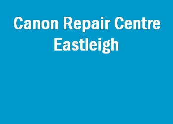 Canon Repair Centre Eastleigh