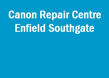 Canon Repair Centre Enfield Southgate