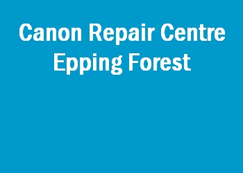 Canon Repair Centre Epping Forest