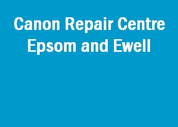 Canon Repair Centre Epsom and Ewell