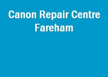 Canon Repair Centre Fareham