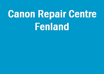 Canon Repair Centre Fenland