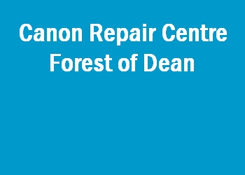 Canon Repair Centre Forest of Dean