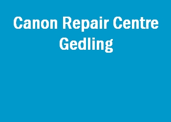 Canon Repair Centre Gedling