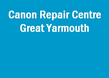 Canon Repair Centre Great Yarmouth