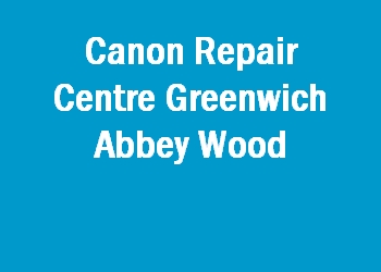 Canon Repair Centre Greenwich Abbey Wood