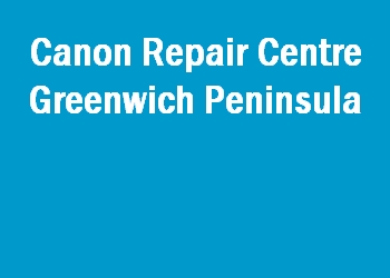 Canon Repair Centre Greenwich Peninsula