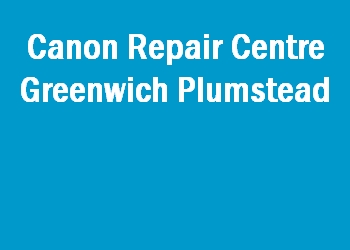 Canon Repair Centre Greenwich Plumstead