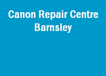 Canon Repair Centre Barnsley