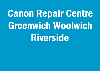 Canon Repair Centre Greenwich Woolwich Riverside