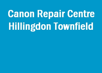 Canon Repair Centre Hillingdon Townfield