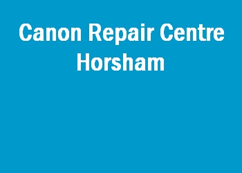 Canon Repair Centre Horsham