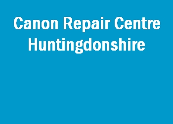 Canon Repair Centre Huntingdonshire