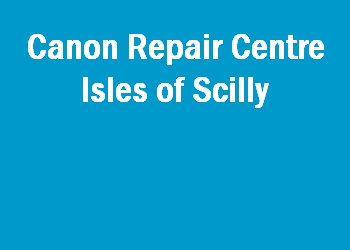 Canon Repair Centre Isles of Scilly