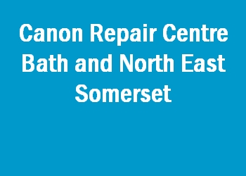 Canon Repair Centre Bath and North East Somerset