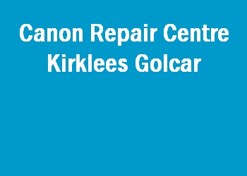Canon Repair Centre Kirklees Golcar