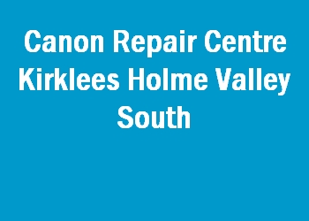 Canon Repair Centre Kirklees Holme Valley South