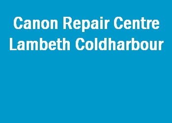 Canon Repair Centre Lambeth Coldharbour