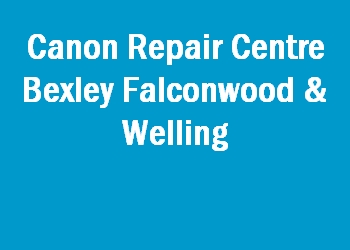 Canon Repair Centre Bexley Falconwood & Welling