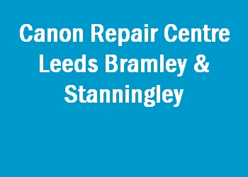 Canon Repair Centre Leeds Bramley & Stanningley