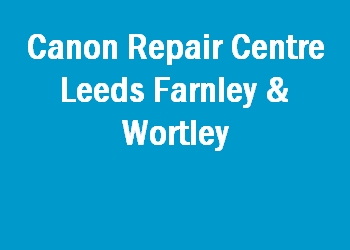 Canon Repair Centre Leeds Farnley & Wortley