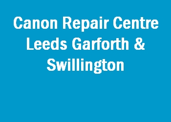 Canon Repair Centre Leeds Garforth & Swillington