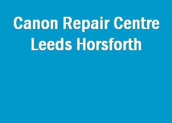 Canon Repair Centre Leeds Horsforth