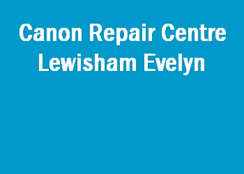 Canon Repair Centre Lewisham Evelyn