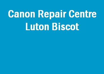 Canon Repair Centre Luton Biscot