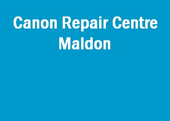 Canon Repair Centre Maldon